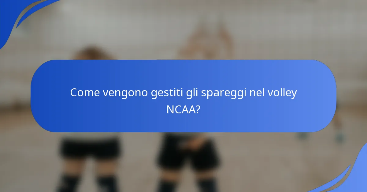 Come vengono gestiti gli spareggi nel volley NCAA?