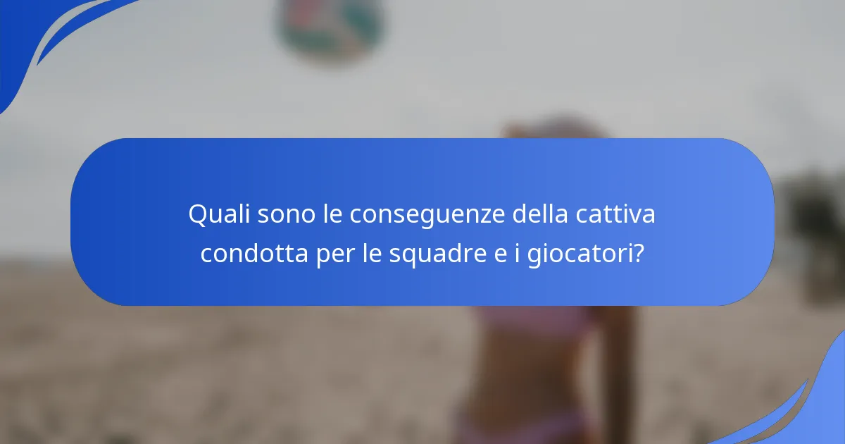 Quali sono le conseguenze della cattiva condotta per le squadre e i giocatori?