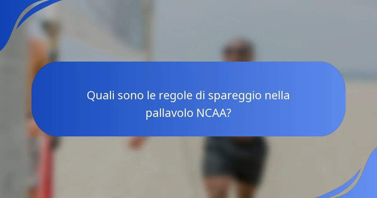 Quali sono le regole di spareggio nella pallavolo NCAA?